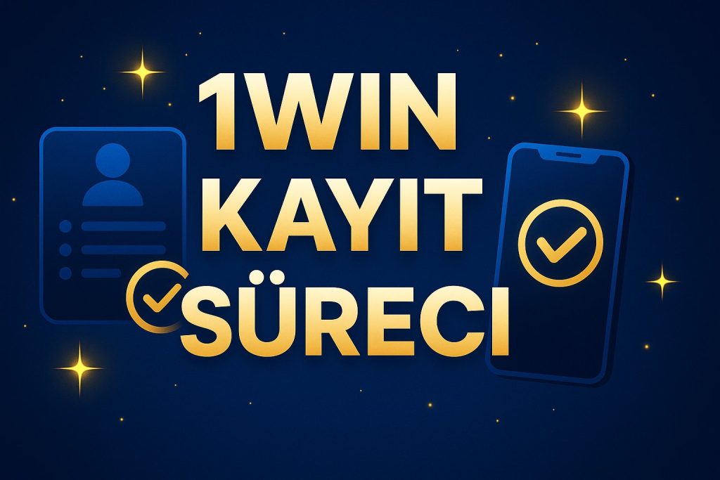Kayıt Süreci 1win