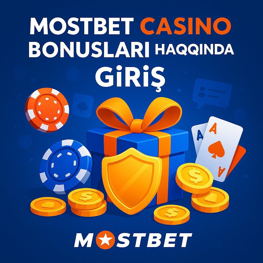 Mostbet Casino Bonusları Haqqında Giriş